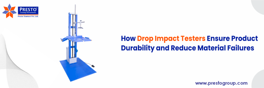 How Drop Impact Testers Ensure Product Durability and Reduce Material Failures